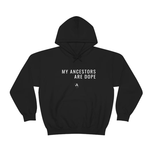 My Ancestor Are Dope Unisex Heavy Blend Hooded Sweatshirt