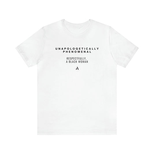 Unapologetically Phenomenal, Black Woman Unisex Jersey Short Sleeve Tee