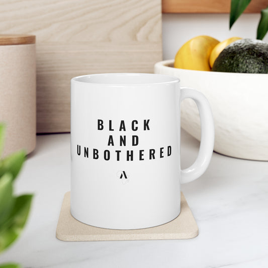 Black and Unbothered Ceramic Mug 11oz