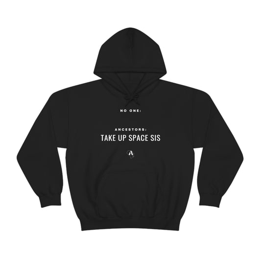 Take Up Space Sis Unisex Heavy Blend Hooded Sweatshirt